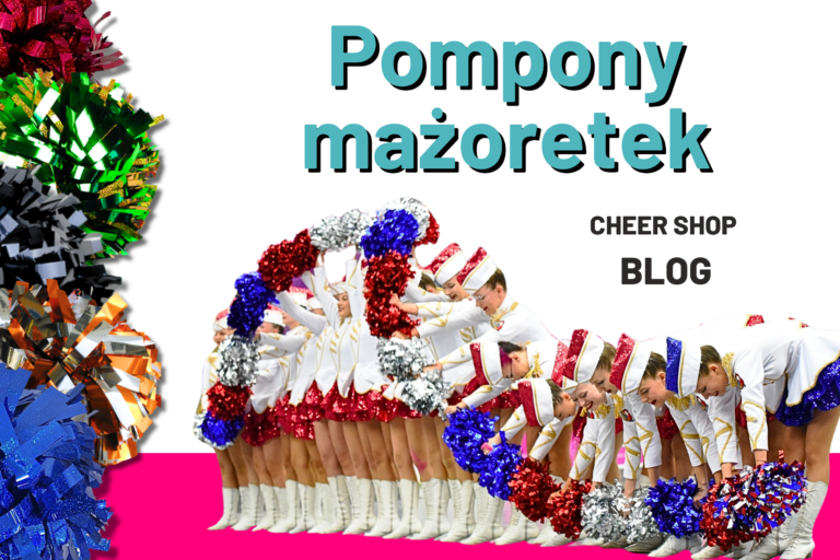 Cheer-shop blog Pompony mażoretek